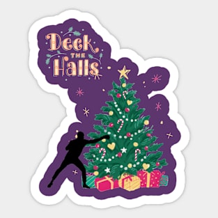 Deck the halls Sticker